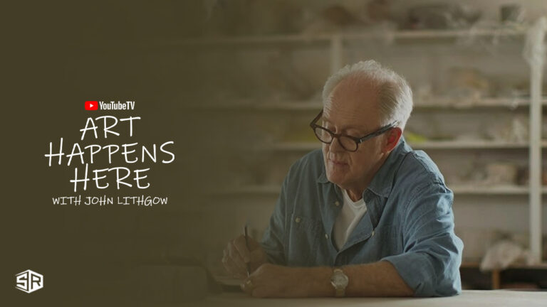 Watch-Art-Happens-Here-with-John-Lithgow-in-South Korea-on-YouTube-TV-with-ExpressVPN