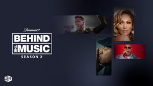 How To Watch Behind The Music Season 2 Premiere Outside USA on Paramount Plus