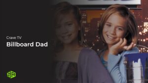 How to Watch Billboard Dad in Australia on Crave TV