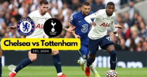 How to Watch Chelsea Vs Tottenham EPL 2024 From in Japan
