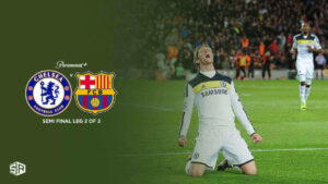 How To Watch Chelsea vs Barcelona Semi Final Leg 2 Of 2 In Spain on Paramount Plus