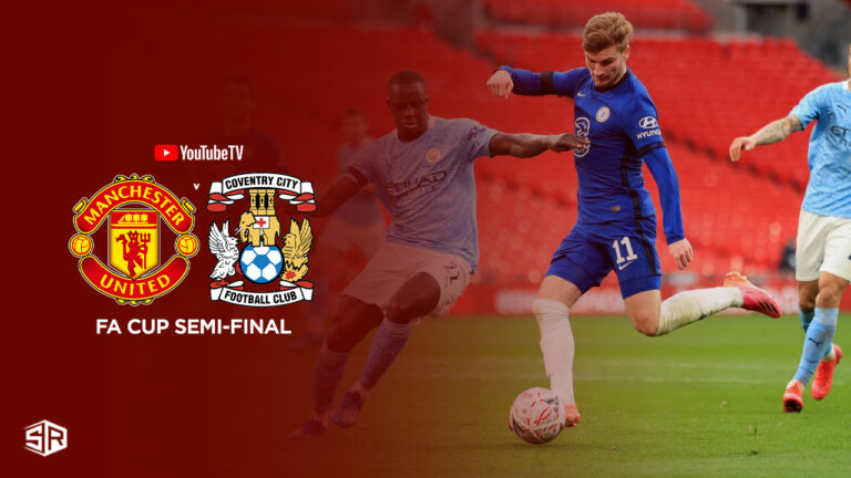 Watch-Coventry-vs-Man-United-2024-FA-Cup-Semi-Final-in-Netherlands-on-YouTube TV
