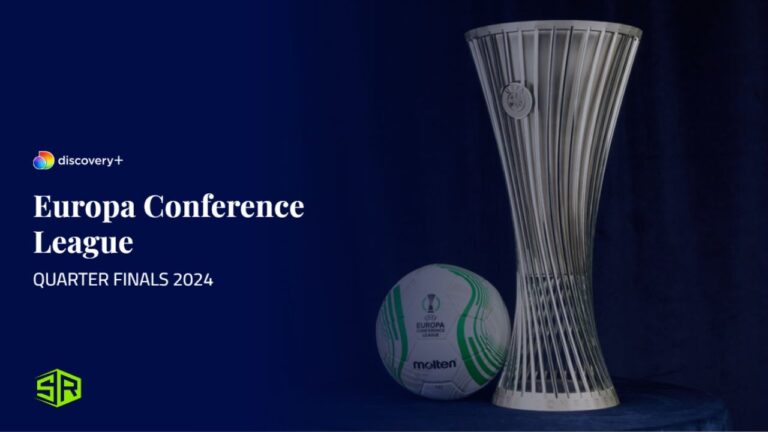 Watch-Europa-Conference-League-Quarter-Finals-2024-in-Hong Kong-on-Discovery-Plus