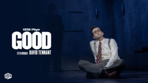 How to Watch GOOD Starring David Tennant in Canada on BBC iPlayer