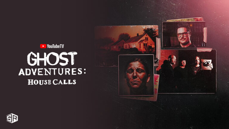 Watch-Ghost-Adventures-House-Calls-Season-2-in-France-on-YouTube-TV-with-ExpressVPN