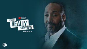 How to Watch How It Really Happened Season 8 Outside USA on YouTube TV