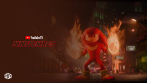 How to Watch Knuckles TV Series in UAE on YouTube TV [Brief Guide]
