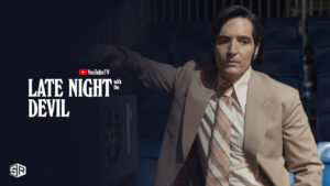 How to Watch Late Night with the Devil in Spain on YouTube TV [Brief Guide]
