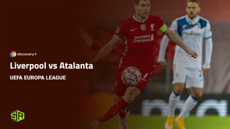 Watch-Liverpool-vs-Atalanta-in-South Korea-on-Discovery-Plus