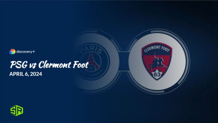 Watch-PSG-vs-Clermont-Foot-outside-UK-on-Discovery-Plus