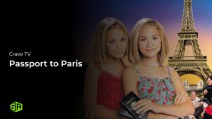 How To Watch Passport To Paris outside Canada On Crave TV
