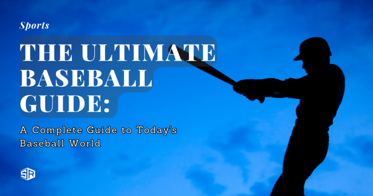 The-Ultimate-Baseball-Guide-A-Complete-Guide-to-Todays-Baseball-World