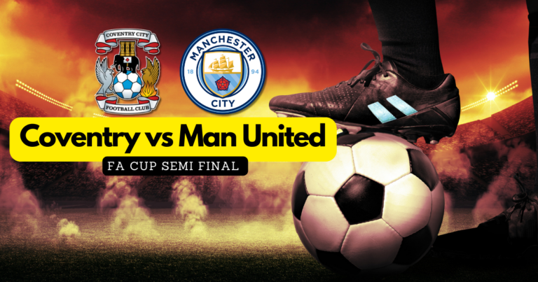 How-to-Watch-Coventry-VS-Man-United-FA-Cup-Semi-Final-in-India