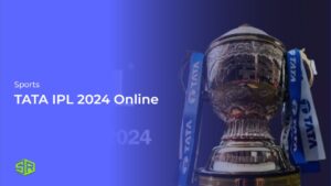 How to Watch TATA IPL 2024 Online From Anywhere