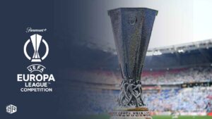 How To Watch UEFA Europa League Competition In UAE on Paramount Plus