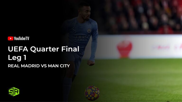 Watch-Real-Madrid-vs-Man-City-in-UEFA-Quarter-Final-Leg-1-in-New Zealand-on-YouTube-TV