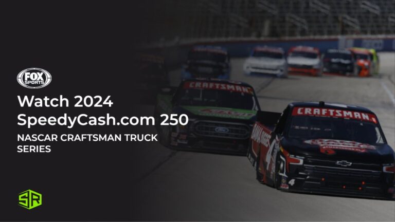Watch-2024-NASCAR-Craftsman-Truck-Series-SpeedyCash.com-250 outside USA-on-Fox-Sports