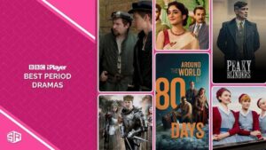 Watch Best Period Dramas in New Zealand on BBC iPlayer [Recent Guide 2024]