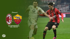 How To Watch AC Milan Vs Roma Quarterfinal Leg 2 Match In France on Paramount Plus