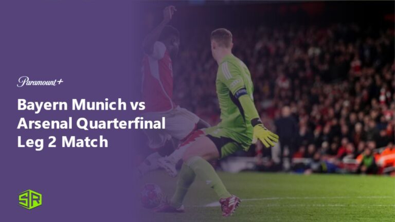 watch-Bayern-Munich-vs-Arsenal-Quarterfinal-Leg-2-Match-outside-USA-on-paramount-plus