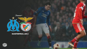 How To Watch Benfica Vs Marseille Quarterfinal Leg 2 Match Outside USA on Paramount Plus 