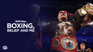 How to Watch Boxing, Belief and Me in France on BBC iPlayer