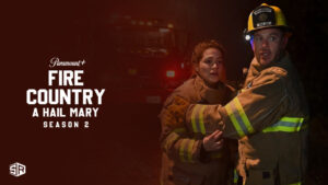 How To Watch Fire Country Season 2 A Hail Mary in Canada on Paramount Plus 