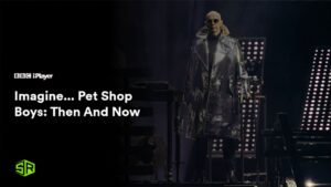 How To Watch Imagine… Pet Shop Boys: Then And Now in Australia on BBC iPlayer