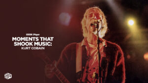 How To Watch Kurt Cobain: Moments That Shook Music Outside UK On BBC iPlayer