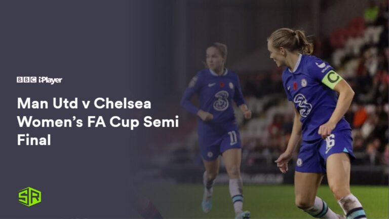 watch-Man-Utd-v-Chelsea-Womens-FA-Cup-Semi-Final-in-Netherlands-on-bbc-iplayer
