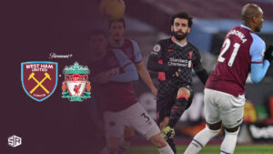 How To Watch Premier League Westham Vs Liverpool in Spain on Paramount Plus