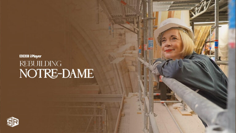 watch-Rebuilding-Notre-Dame-in-France-on-BBC-iPlayer
