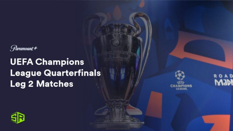 watch-UEFA-Champions-League-Quarterfinals-Leg-2-Matches-in-South Korea-on-Paramount-Plus
