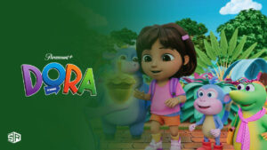 How To Watch Dora TV Series Outside USA on Paramount Plus