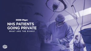 Cómo ver a los pacientes del NHS que se vuelven privados: Cuáles son los riesgos en   Espana en BBC iPlayer