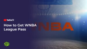 How To Get WNBA League Pass Outside USA on YouTube TV