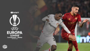 How to Watch Leverkusen vs Roma Europa League Semi Final Leg 2 in Spain on YouTube TV