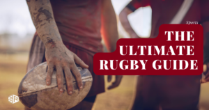 The Ultimate Rugby Guide: All You Need To Know About The Hottest, Events, People & Places!