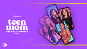How To Watch Teen Mom: The Next Chapter Season 1 in Spain on Paramount Plus