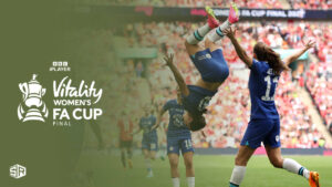 How to Watch Women’s FA Cup Final in South Korea on BBC iPlayer